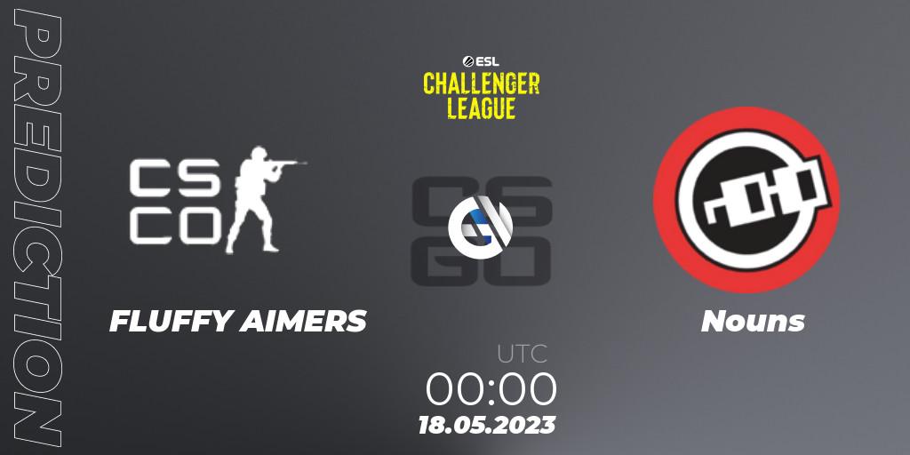 Pronósticos FLUFFY AIMERS - Nouns. 18.05.2023 at 01:00. ESL Challenger League Season 45: North America - Counter-Strike (CS2)