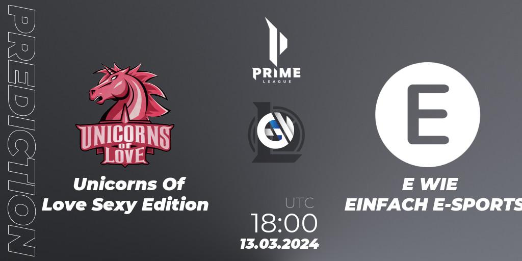 Pronósticos Unicorns Of Love Sexy Edition - E WIE EINFACH E-SPORTS. 13.03.24. Prime League Spring 2024 - Group Stage - LoL