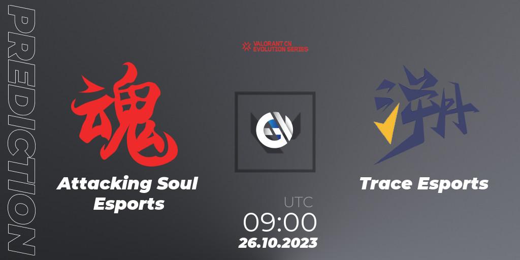 Pronósticos Attacking Soul Esports - Trace Esports. 26.10.23. VALORANT China Evolution Series Act 2: Selection - VALORANT