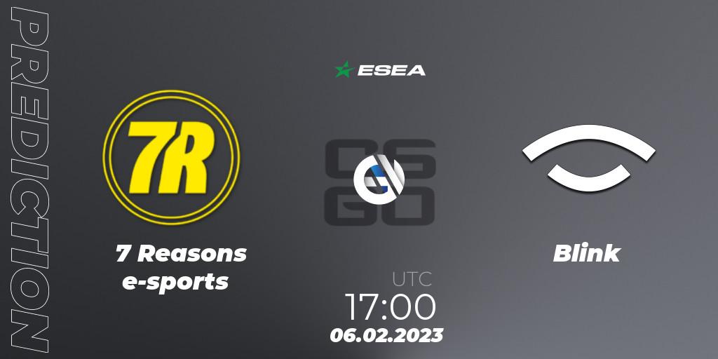 Pronósticos 7 Reasons e-sports - Blink. 06.02.23. ESEA Season 44: Advanced Division - Europe - CS2 (CS:GO)