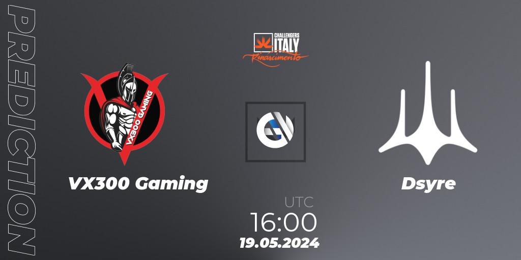 Pronósticos VX300 Gaming - Dsyre. 19.05.2024 at 16:00. VALORANT Challengers 2024 Italy: Rinascimento Split 2 - VALORANT