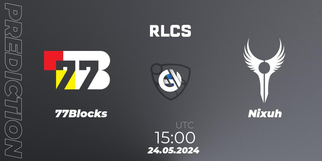 Pronósticos 77Blocks - Nixuh. 24.05.2024 at 15:00. RLCS 2024 - Major 2: SSA Open Qualifier 6 - Rocket League