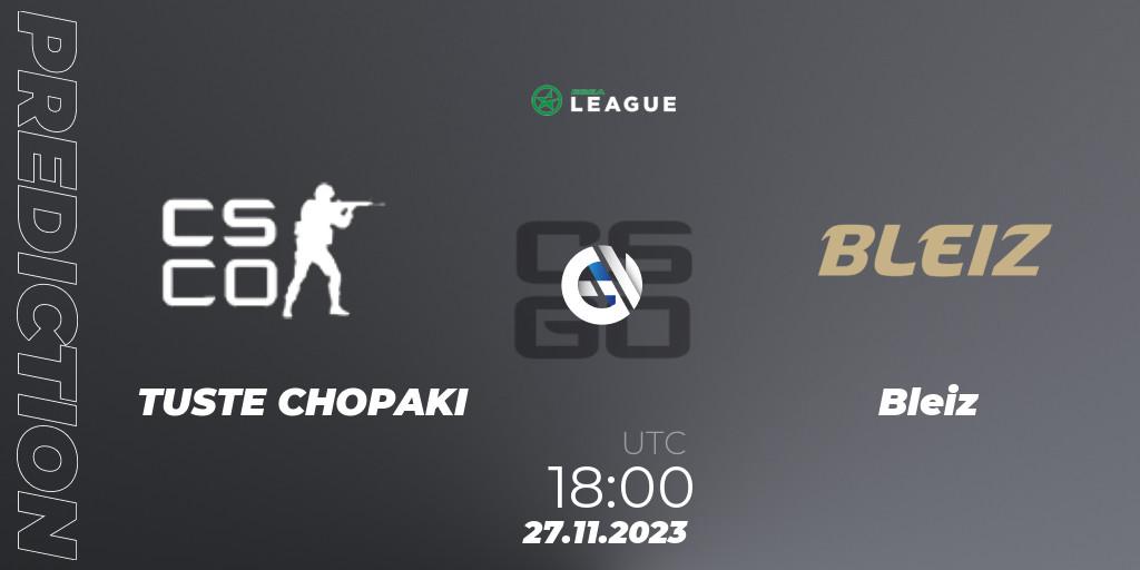 Pronósticos TUSTE CHOPAKI - Bleiz. 27.11.2023 at 18:00. ESEA Season 47: Advanced Division - Europe - Counter-Strike (CS2)