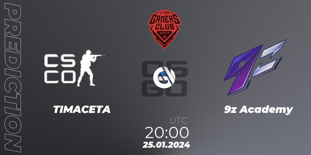 Pronósticos TIMACETA - 9z Academy. 25.01.2024 at 20:00. Gamers Club Liga Série A: January 2024 - Counter-Strike (CS2)