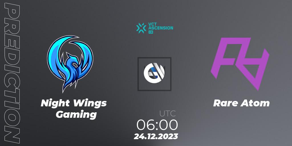 Pronósticos Night Wings Gaming - Rare Atom. 24.12.2023 at 07:30. VALORANT China Ascension 2023 - VALORANT