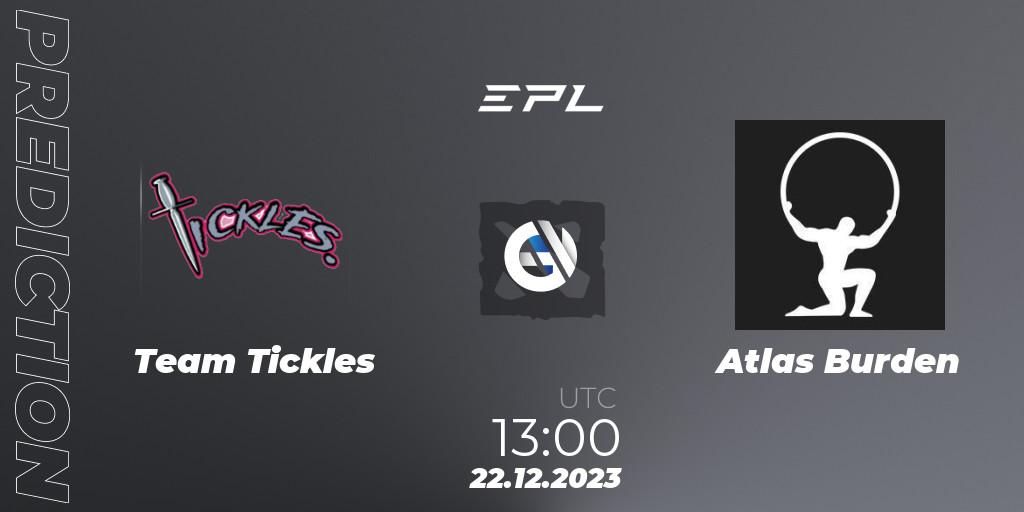 Pronósticos Team Tickles - Atlas Burden. 22.12.2023 at 13:00. European Pro League Season 15 - Dota 2