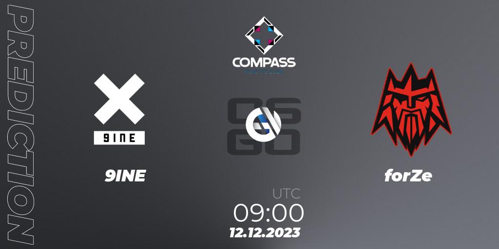 Pronósticos 9INE - forZe. 12.12.2023 at 09:00. YaLLa Compass Fall 2023 - Counter-Strike (CS2)