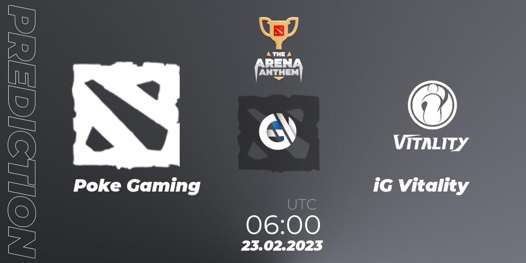 Pronósticos Poke Gaming - iG Vitality. 23.02.2023 at 06:10. The Arena Anthem - Dota 2