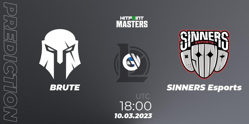 Pronósticos BRUTE - SINNERS Esports. 10.03.2023 at 18:00. Hitpoint Masters Spring 2023 - LoL
