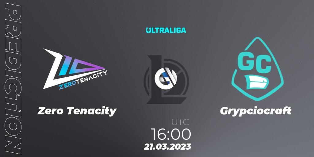 Pronósticos Zero Tenacity - Grypciocraft. 21.03.2023 at 16:00. Ultraliga Season 9 - Playoffs - LoL