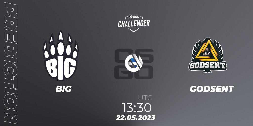 Pronósticos BIG - GODSENT. 22.05.2023 at 13:30. ESL Challenger Katowice 2023: European Qualifier - Counter-Strike (CS2)