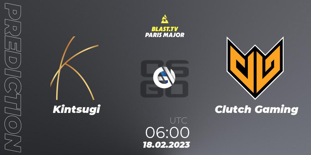 Pronósticos Kintsugi - Clutch Gaming. 18.02.2023 at 06:10. BLAST.tv Paris Major 2023 Asia RMR Closed Qualifier - Counter-Strike (CS2)