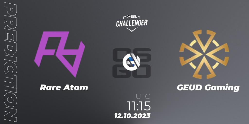 Pronósticos Rare Atom - GEUD Gaming. 12.10.2023 at 11:15. ESL Challenger at DreamHack Winter 2023: Asian Open Qualifier - Counter-Strike (CS2)