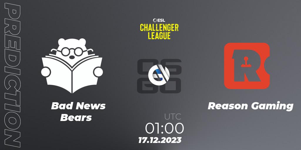 Pronósticos Bad News Bears - Reason Gaming. 17.12.23. ESL Challenger League Season 46 Relegation: North America - CS2 (CS:GO)