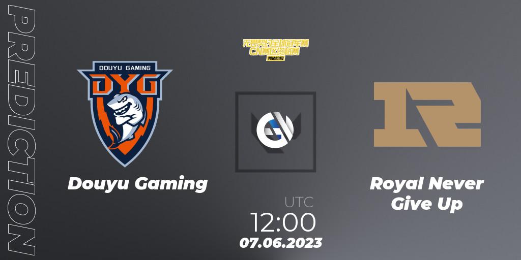 Pronósticos Douyu Gaming - Royal Never Give Up. 07.06.23. VALORANT Champions Tour 2023: China Preliminaries - VALORANT