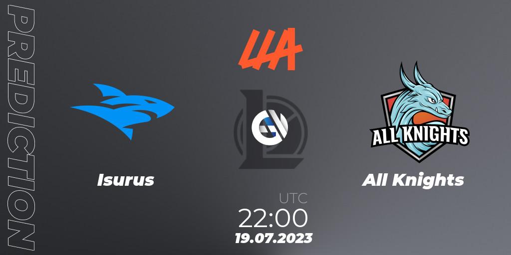Pronósticos Isurus - All Knights. 19.07.23. LLA Closing 2023 - Group Stage - LoL