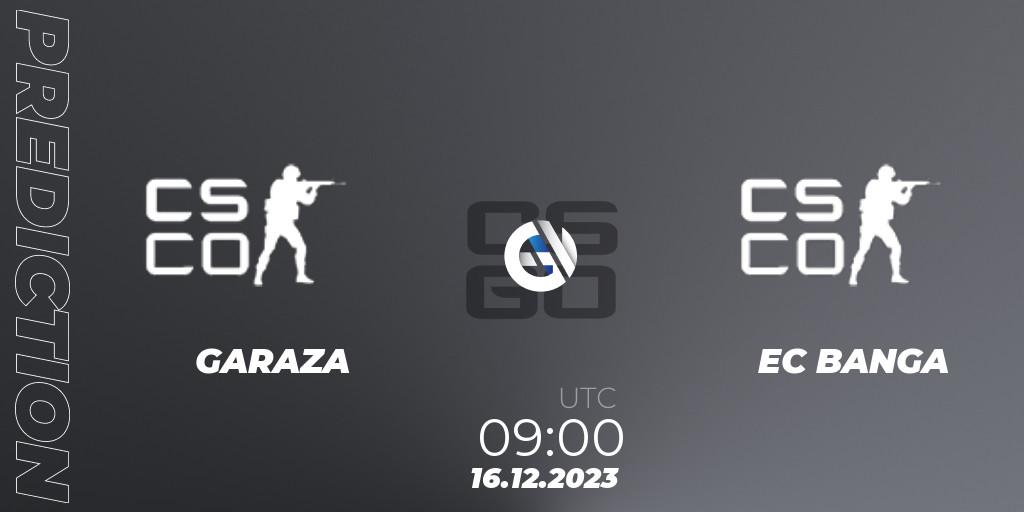Pronósticos Garaza - EC BANGA. 16.12.2023 at 09:00. kleverr Virsliga Season 1 Finals - Counter-Strike (CS2)