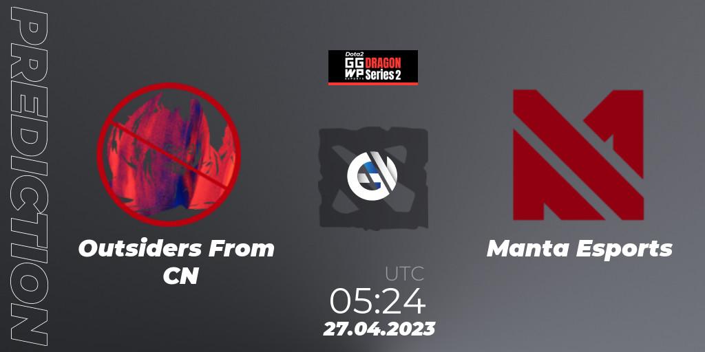 Pronósticos Outsiders From CN - Manta Esports. 27.04.23. GGWP Dragon Series 2 - Dota 2
