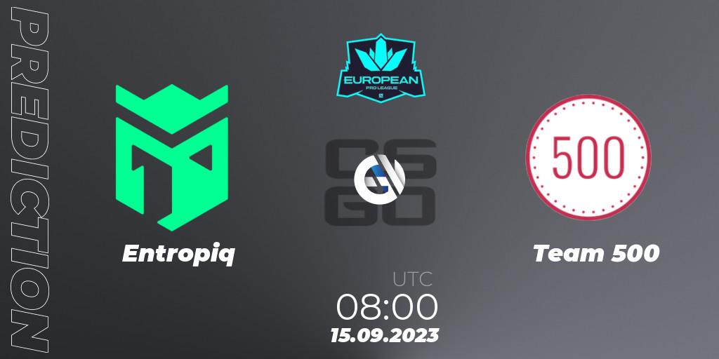 Pronósticos Entropiq - Team 500. 15.09.2023 at 08:00. European Pro League Season 10 - Counter-Strike (CS2)