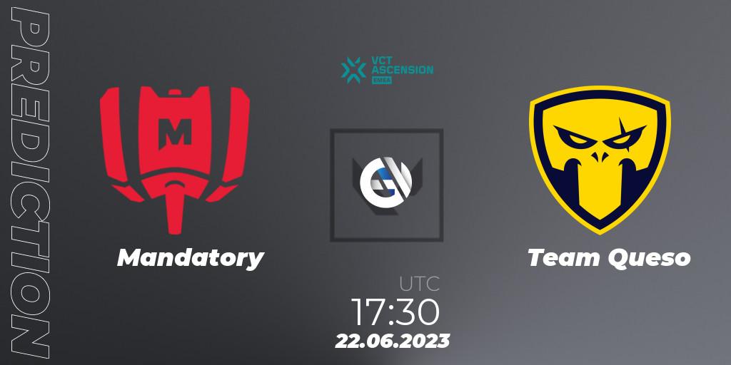 Pronósticos Mandatory - Team Queso. 22.06.23. VALORANT Challengers Ascension 2023: EMEA - Play-In - VALORANT