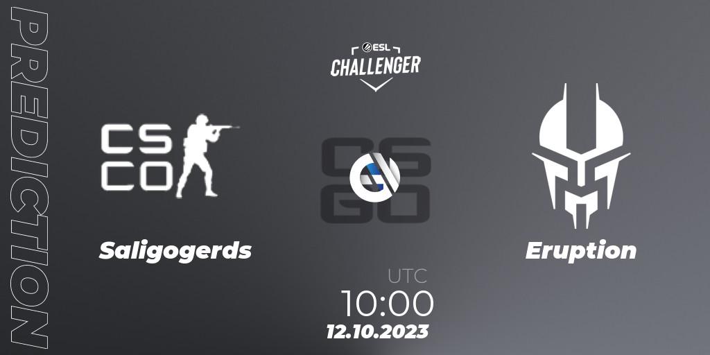 Pronósticos Saligogerds - Eruption. 12.10.2023 at 10:10. ESL Challenger at DreamHack Winter 2023: Asian Open Qualifier - Counter-Strike (CS2)