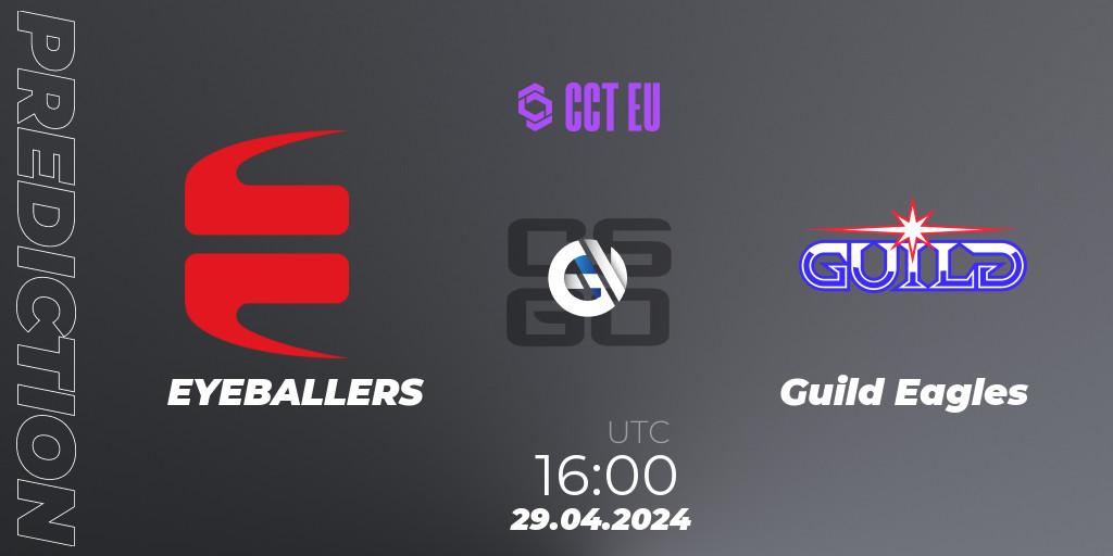 Pronósticos EYEBALLERS - Guild Eagles. 29.04.2024 at 16:00. CCT Season 2 Europe Series 1 - Counter-Strike (CS2)