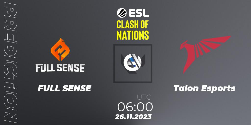 Pronósticos FULL SENSE - Talon Esports. 26.11.23. ESL Clash of Nations 2023 - VALORANT
