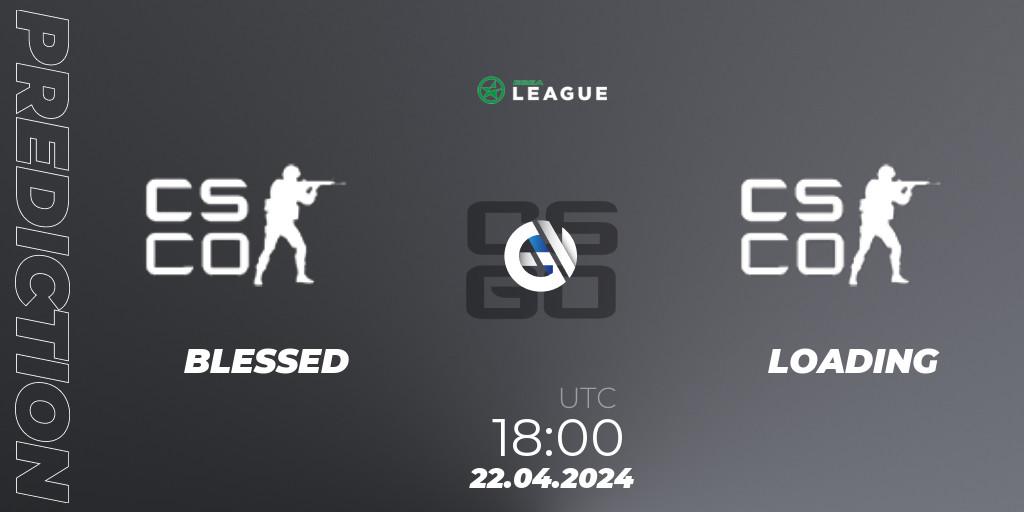 Pronósticos BLESSED - LOADING. 22.04.2024 at 18:00. ESEA Season 49: Advanced Division - Europe - Counter-Strike (CS2)