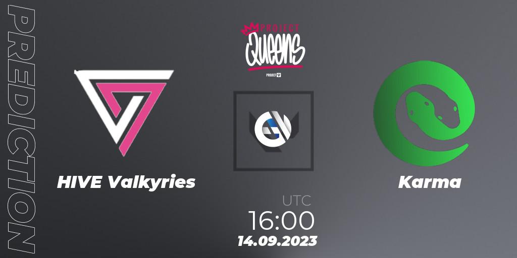 Pronósticos HIVE Valkyries - Karma. 14.09.2023 at 16:00. Project Queens 2023 - Split 3 - VALORANT