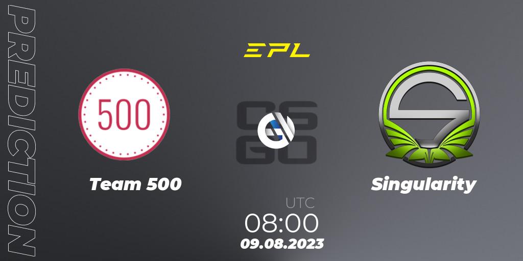 Pronósticos Team 500 - Singularity. 09.08.23. European Pro League Season 10: Division 2 - CS2 (CS:GO)
