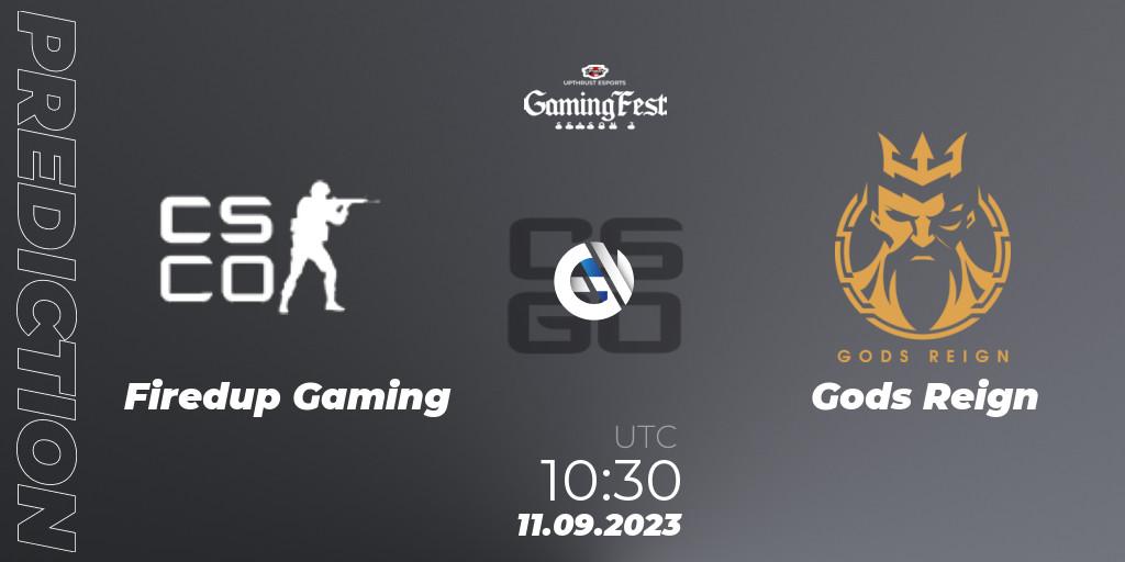 Pronósticos Firedup Gaming - Gods Reign. 11.09.2023 at 10:30. Upthrust Esports GamingFest Season 3 - Counter-Strike (CS2)
