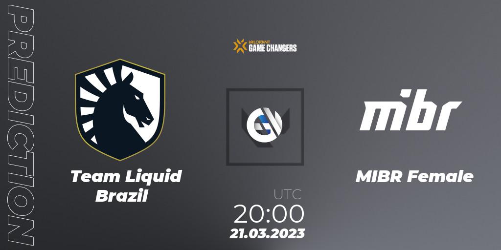Pronósticos Team Liquid Brazil - MIBR Female. 21.03.23. VCT 2023: Game Changers Brazil Series 1 - VALORANT