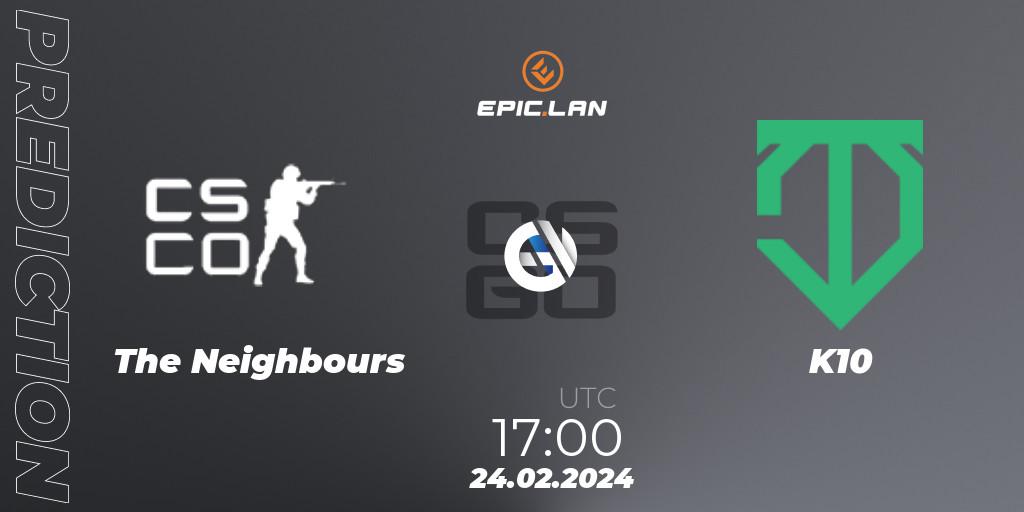 Pronósticos The Neighbours - K10. 24.02.2024 at 17:00. EPIC.LAN 41 - Counter-Strike (CS2)