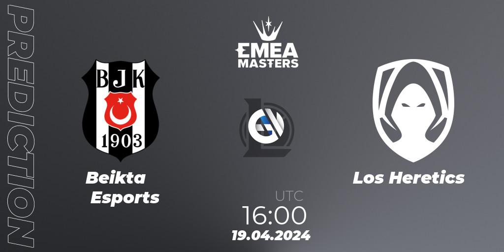 Pronósticos Beşiktaş Esports - Los Heretics. 19.04.24. EMEA Masters Spring 2024 - Group Stage - LoL