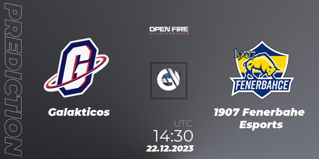Pronósticos Galakticos - 1907 Fenerbahçe Esports. 22.12.2023 at 14:30. Open Fire All Stars 2023 - VALORANT