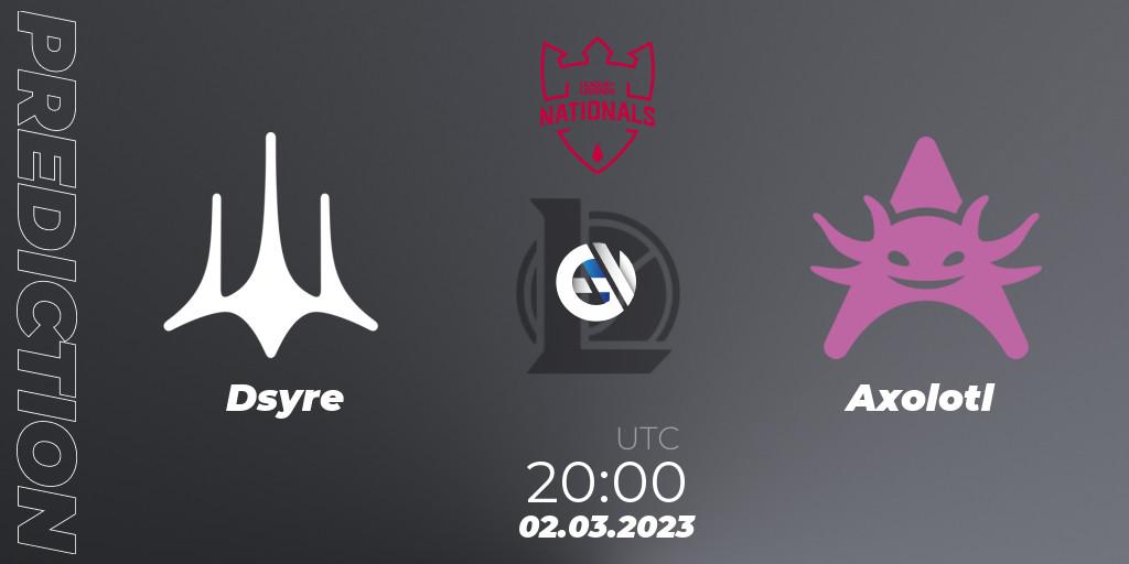 Pronósticos Dsyre - Axolotl. 02.03.2023 at 20:00. PG Nationals Spring 2023 - Group Stage - LoL