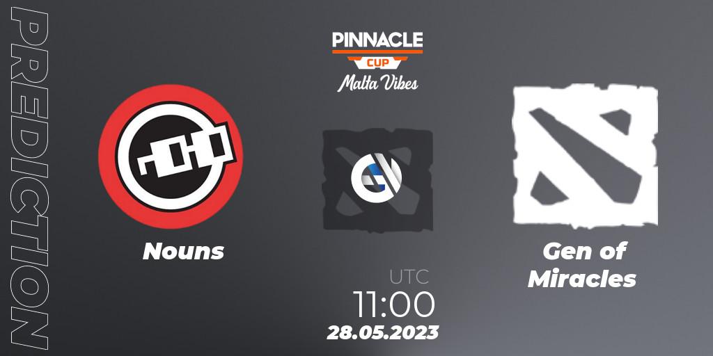 Pronósticos Nouns - Gen of Miracles. 28.05.23. Pinnacle Cup: Malta Vibes #2 - Dota 2
