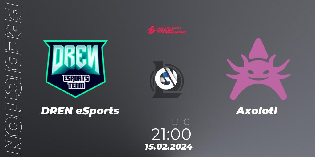 Pronósticos DREN eSports - Axolotl. 15.02.2024 at 21:00. LoL Italian Tournament Spring 2024 - LoL