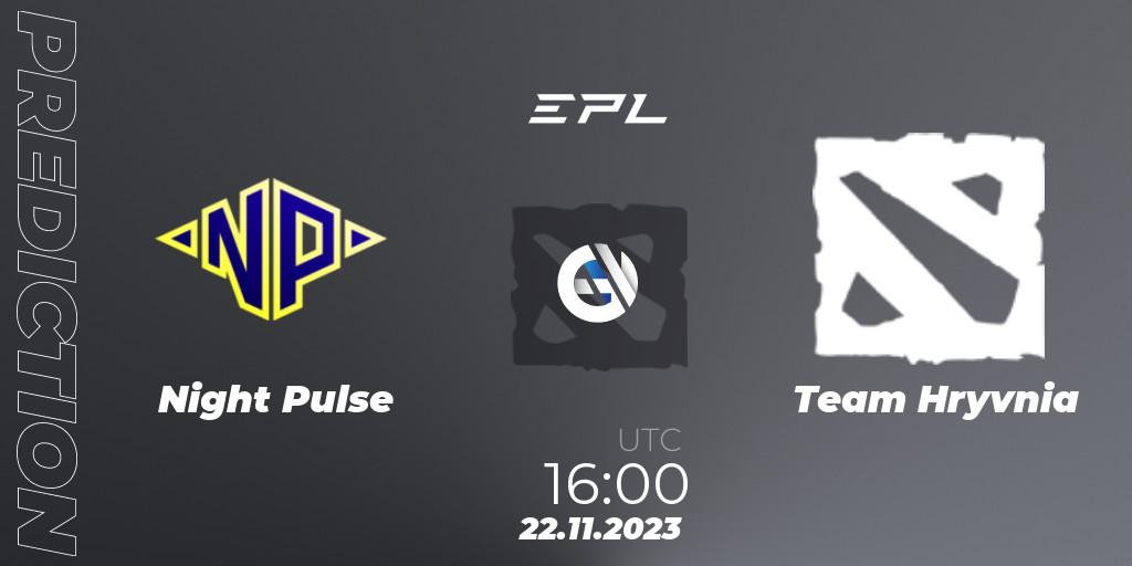 Pronósticos Night Pulse - Team Hryvnia. 22.11.2023 at 16:20. European Pro League Season 14 - Dota 2
