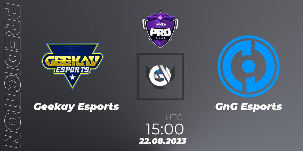 Pronósticos Geekay Esports - GnG Esports. 22.08.2023 at 15:00. EMG Pro Series: Levant + North Africa - VALORANT