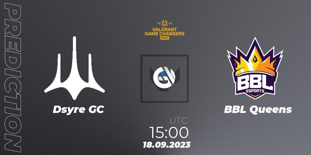 Pronósticos Dsyre GC - BBL Queens. 18.09.2023 at 15:00. VCT 2023: Game Changers EMEA Stage 3 - Group Stage - VALORANT