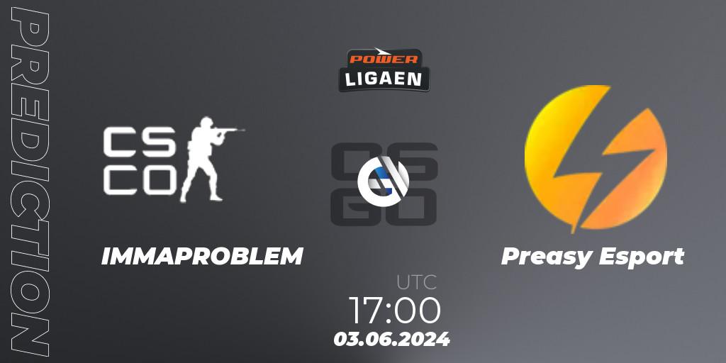 Pronósticos IMMAPROBLEM - Preasy Esport. 03.06.2024 at 17:00. Dust2.dk Ligaen Season 26 - Counter-Strike (CS2)