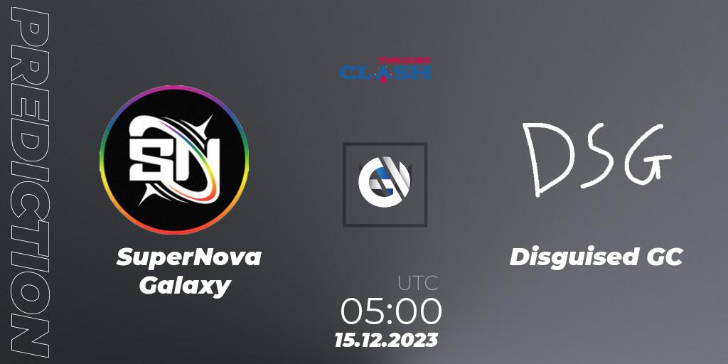 Pronósticos SuperNova Galaxy - Disguised GC. 15.12.2023 at 19:00. The Cozy Clash - VALORANT