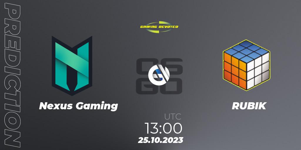 Pronósticos Nexus Gaming - RUBIK. 25.10.2023 at 13:00. Gaming Devoted Become The Best - Counter-Strike (CS2)