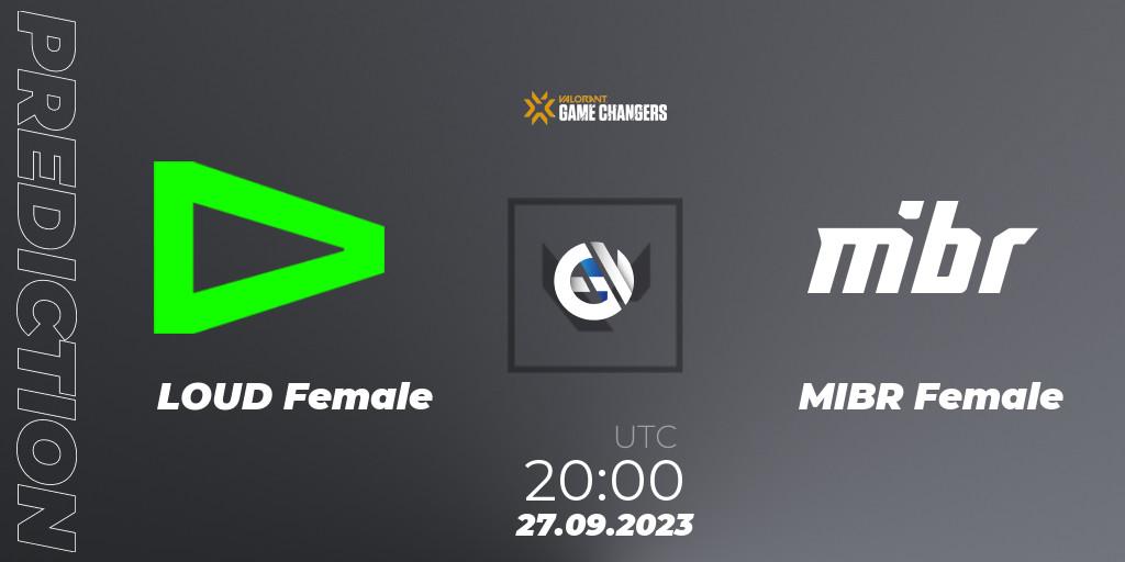 Pronósticos LOUD Female - MIBR Female. 27.09.23. VCT 2023: Game Changers Brazil Series 2 - VALORANT