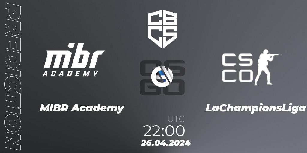 Pronósticos MIBR Academy - LaChampionsLiga. 26.04.24. CBCS Season 4: Open Qualifier #2 - CS2 (CS:GO)