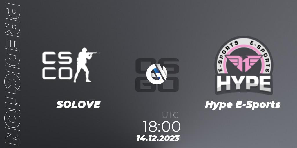 Pronósticos SOLOVE - Hype E-Sports. 14.12.2023 at 18:00. Gamers Club Liga Série A: December 2023 - Counter-Strike (CS2)