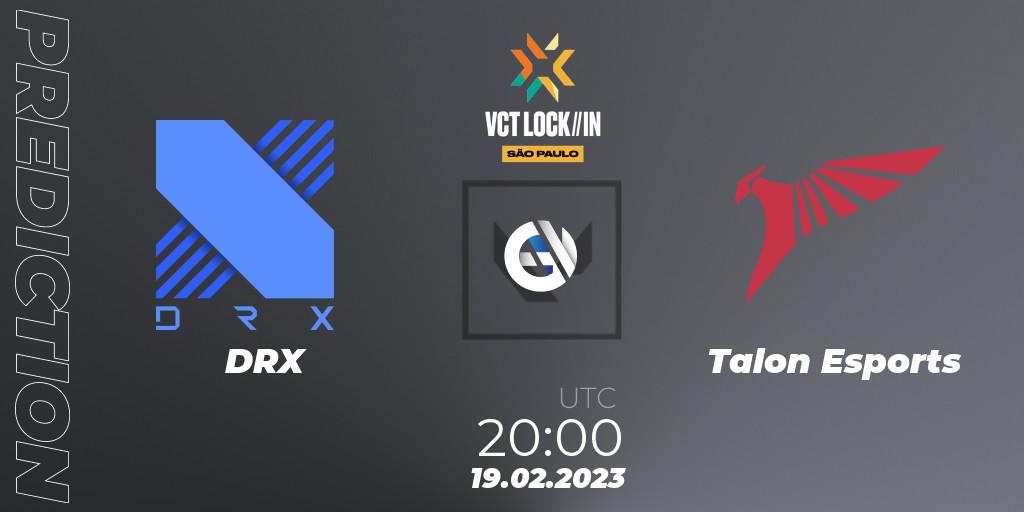 Pronósticos DRX - Talon Esports. 19.02.2023 at 21:10. VALORANT Champions Tour 2023: LOCK//IN São Paulo - VALORANT