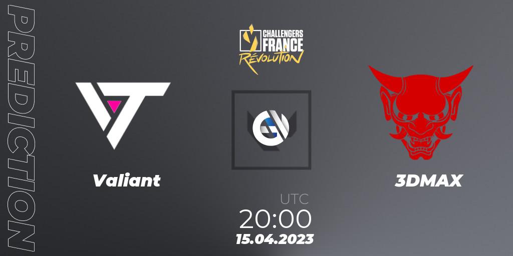 Pronósticos Valiant - 3DMAX. 15.04.2023 at 20:00. VALORANT Challengers France: Revolution Split 2 - Regular Season - VALORANT