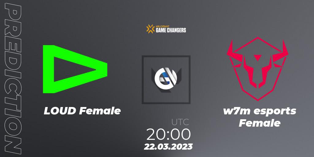 Pronósticos LOUD Female - w7m esports Female. 22.03.23. VCT 2023: Game Changers Brazil Series 1 - VALORANT